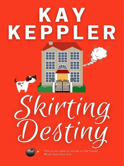 Title details for Skirting Destiny by Kay Keppler - Available